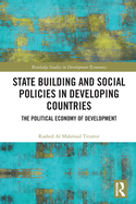 State Building and Social Policies in Developing Countries: The Political Economy of Development