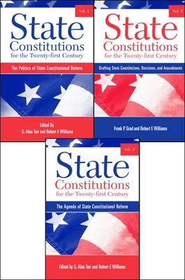 State Constitutions for the Twenty-First Century - Tarr, G Alan, Professor (Editor), and Grad, Frank P (Editor), and Williams, Robert F (Editor)