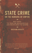 State Crime on the Margins of Empire: Rio Tinto, the War on Bougainville and Resistance to Mining