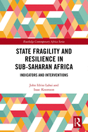 State Fragility and Resilience in sub-Saharan Africa: Indicators and Interventions