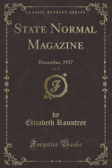 State Normal Magazine, Vol. 22: December, 1917 (Classic Reprint)