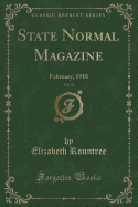 State Normal Magazine, Vol. 22: February, 1918 (Classic Reprint)