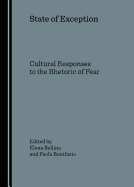State of Exception: Cultural Responses to the Rhetoric of Fear