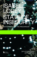 State of Insecurity: Government of the Precarious
