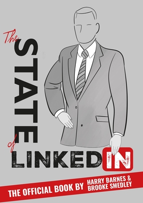 State of LinkedIn: The Official Book - Barnes, Harry