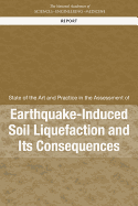 State of the Art and Practice in the Assessment of Earthquake-Induced Soil Liquefaction and its Consequences