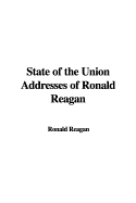 State of the Union Addresses of Ronald Reagan