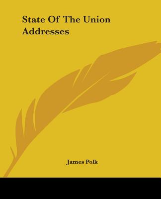 State Of The Union Addresses - Polk, James