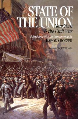 State of the Union: NY and the Civil War - Holzer, Harold