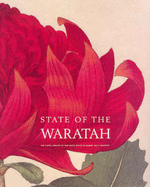 State of the Waratah: The Floral Emblem of New South Wales in Legend, Art and Industry