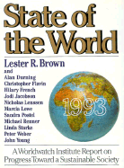State of the World 1993: A Worldwatch Institute Report on Progress Toward a Sustainable Society