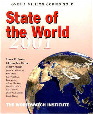 State of the World 2001 - Brown, Lester Russell, and Flavin, Christopher, and French, Hilary