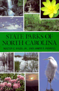 State Parks of North Carolina - Biggs, Walter C, and Parnell, James F (Editor)