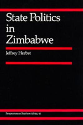 State Politics in Zimbabwe - Herbst, Jeffrey