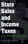 State Sales and Income Taxes: An Economic Analysis