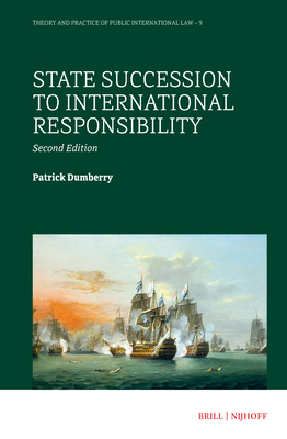State Succession to International Responsibility: Second Edition - Dumberry, Patrick