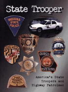 State Trooper: America's State Troopers and Highway Patrolmen