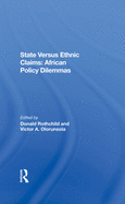 State Versus Ethnic Claims: African Policy Dilemmas