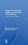 Statecraft, Domestic Politics, and Foreign Policy Making: The El Chamizal Dispute