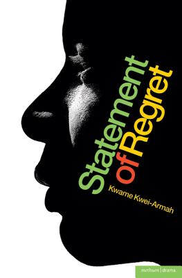 Statement of Regret - Kwei-Armah, Kwame