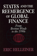 States and the Reemergence of Global Finance: From Bretton Woods to the 1990s