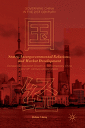 States, Intergovernmental Relations, and Market Development: Comparing Capitalist Growth in Contemporary China and 19th Century United States