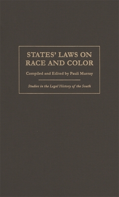 States' Laws on Race and Color - Murray, Pauli, and Douglas, Davison M (Foreword by)