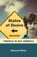 States of Desire Revisited: Travels in Gay America