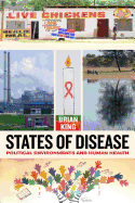 States of Disease: Political Environments and Human Health