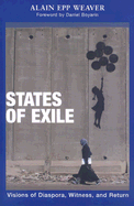 States of Exile: Visions of Diaspora, Witness, and Return