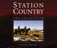 Station Country: The Collection - Holden, Philip