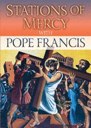 Stations of Mercy: with Pope Francis