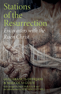 Stations of the Resurrection: Encounters with the Risen Christ