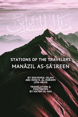 Stations of the Travelers: Manzil as-S'ireen - Sadler, Amina (Editor), and Al-Haj, Hatem