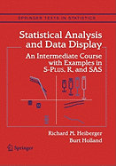 Statistical Analysis and Data Display: An Intermediate Course with Examples in S-Plus, R, and SAS