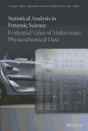 Statistical Analysis in Forensic Science: Evidential Value of Multivariate Physicochemical Data