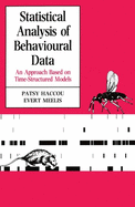 Statistical Analysis of Behavioural Data: An Approach Based on Time-Structured Models
