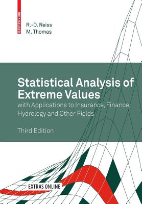 Statistical Analysis of Extreme Values: With Applications to Insurance, Finance, Hydrology and Other Fields - Reiss, Rolf-Dieter, and Thomas, Michael