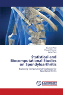 Statistical and Biocomputational Studies on Spondyloarthritis