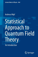 Statistical Approach to Quantum Field Theory: An Introduction