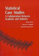 Statistical Case Studies Instructor Edition: A Collaboration Between Academe and Industry