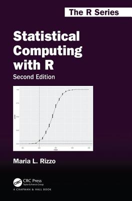 Statistical Computing with R, Second Edition - Rizzo, Maria L.