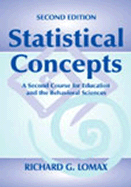 Statistical Concepts: A Second Course for Education and the Behavioral Sciences