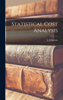 Statistical Cost Analysis - Johnston, J (John) 1923- (Creator)