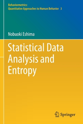 Statistical Data Analysis and Entropy - Eshima, Nobuoki
