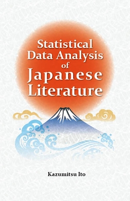 Statistical Data Analysis of Japanese Literature - Ito, Kazumitsu