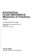 Statistical Fluid Mechanics - Vol 1: Mechanics of Turbulence