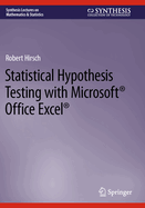 Statistical Hypothesis Testing with Microsoft  Office Excel 