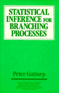 Statistical Inference for Branching Processes - Guttorp, Peter