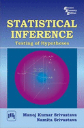 Statistical Inference: Testing of Hypotheses